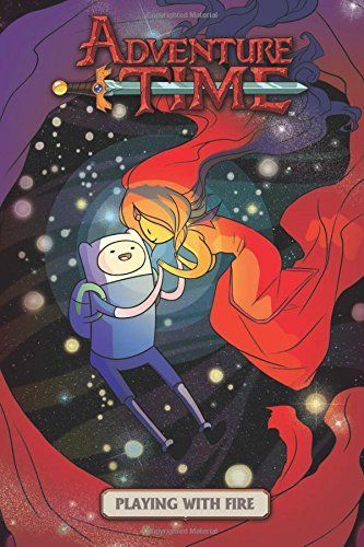 Adventure Time Original Graphic Novel Vol. 1: Playing With Fire