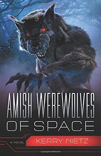 Amish Werewolves of Space
