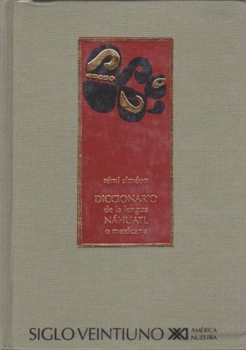 Diccionario de la lengua náhuatl o mexicana