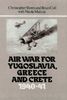 Air War for Yugoslavia Greece and Crete 1940-41