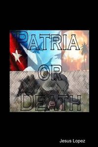 Patria Or Death