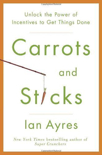 Carrots and Sticks