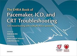 The EHRA Book of Pacemaker, ICD, and CRT Troubleshooting