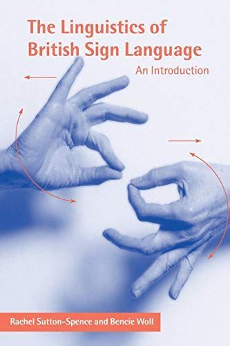 The Linguistics of British Sign Language