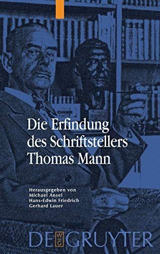 Die Erfindung des Schriftstellers Thomas Mann