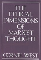Ethical Dimensions of Marxist Thought