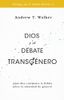 Dios y el debate transgénero