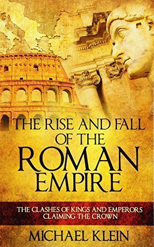 The Rise and Fall of the Roman Empire