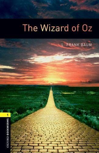 Oxford Bookworms Library: Stage 1: The Wizard of Oz