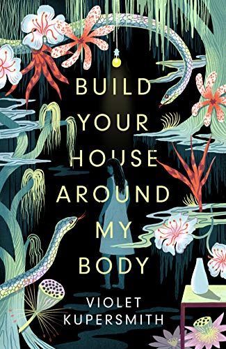BUILD YOUR HOUSE AROUND MY BODY.