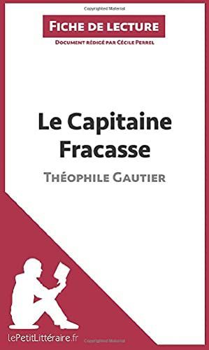 Le Capitaine Fracasse de Théophile Gautier (Fiche de lecture)