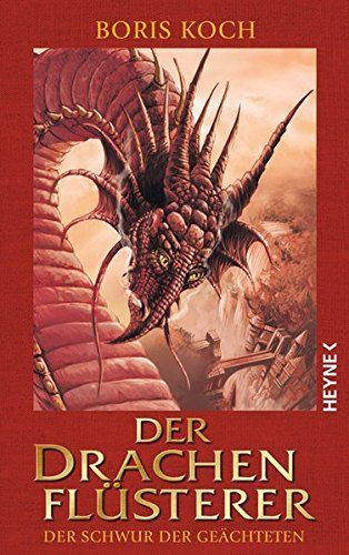 Der Drachenflüsterer - der Schwur der Geächteten