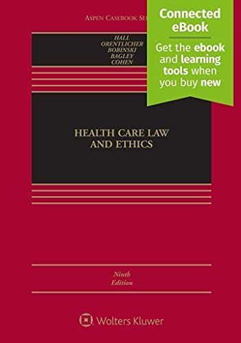 Health Care Law and Ethics