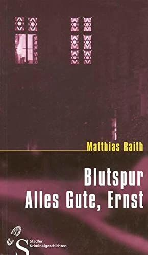 Blutspur - alles Gute, Ernst