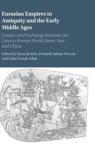 Eurasian Empires in Antiquity and the Early Middle Ages