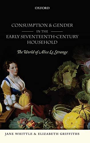 Consumption and Gender in the Early Seventeenth-Century Household