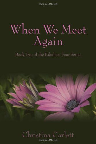 When We Meet Again: Book Two of the Fabulous Four Series