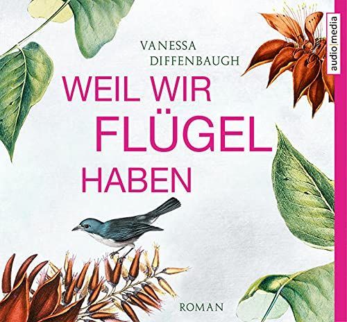 Weil wir Flügel haben Roman