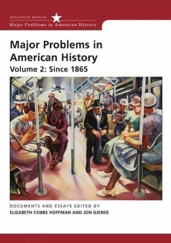 Major Problems in American History: Since 1865