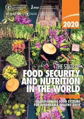 The State of Food Security and Nutrition in the World 2020