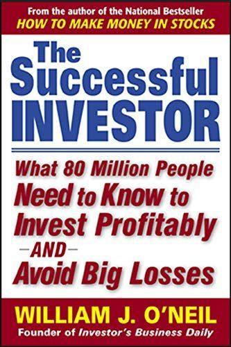 The Successful Investor : What 80 Million People Need to Know to Invest Profitably and Avoid Big Losses