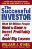 The Successful Investor : What 80 Million People Need to Know to Invest Profitably and Avoid Big Losses