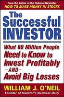 The Successful Investor : What 80 Million People Need to Know to Invest Profitably and Avoid Big Losses