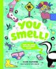 You Smell!