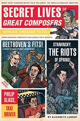 Secret Lives of Great Composers