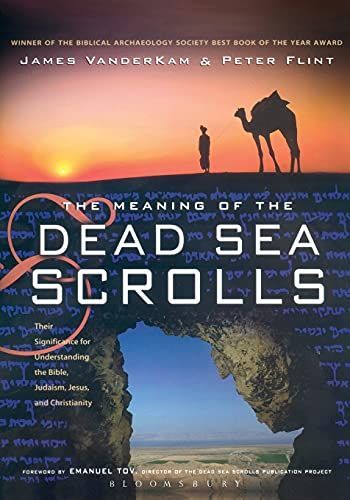 The Meaning of the Dead Sea Scrolls