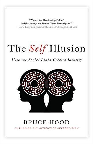 The Self Illusion