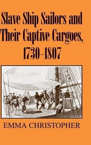 Slave Ship Sailors and Their Captive Cargoes, 1730-1807