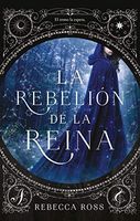 La rebelin de la reina / The Queen's Rising -Book 1
