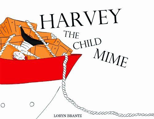 Harvey the Child Mime Hardcover