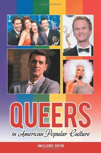 Queers in American Popular Culture