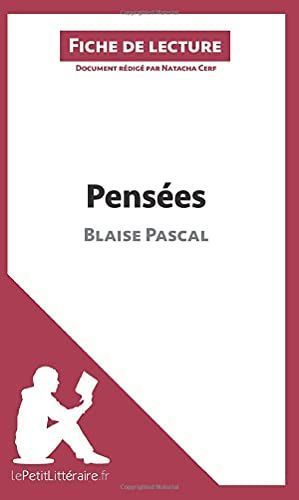 Pensées de Blaise Pascal (Fiche de lecture)