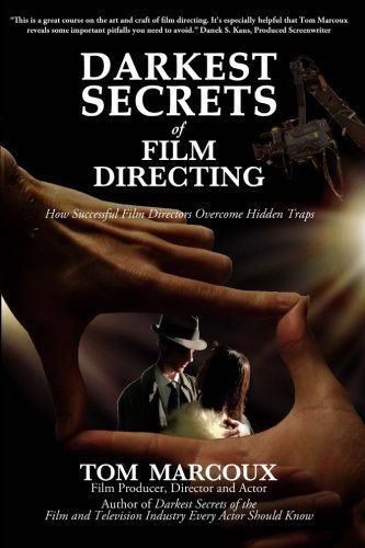 Darkest Secrets of Film Directing