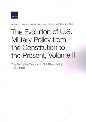 The Evolution of U. S. Military Policy from the Constitution to the Present