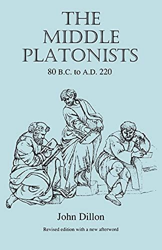 The Middle Platonists, 80 B.C. to A.D. 220