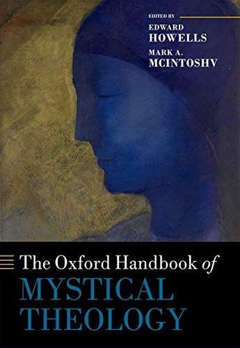 The Oxford Handbook of Mystical Theology