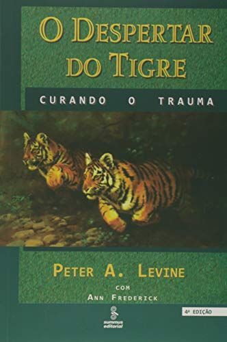 O despertar do tigre curando o trauma.