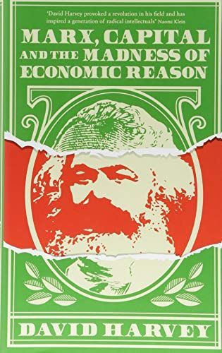 Marx and Capital and the Madness of Economic Reason