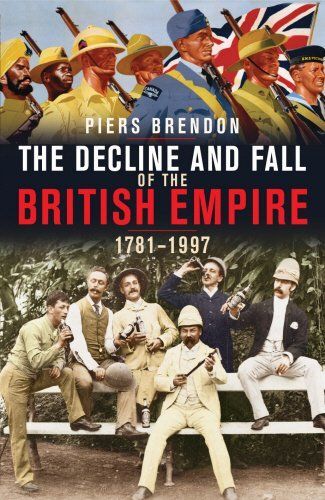 The Decline and Fall of the British Empire, 1781-1997