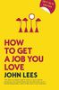 How to Get a Job You Love 2017-2018 Edition