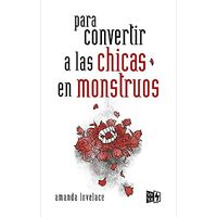 Para Convertir a Las Chicas En Monstruos