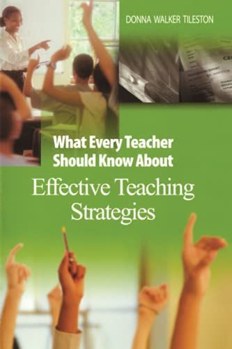 What Every Teacher Should Know About Effective Teaching Strategies