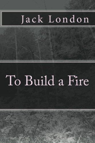 To Build a Fire