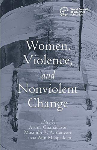 Women, Violence and Nonviolent Change