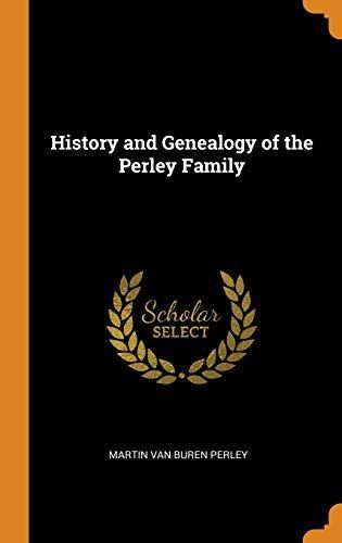 History and Genealogy of the Perley Family