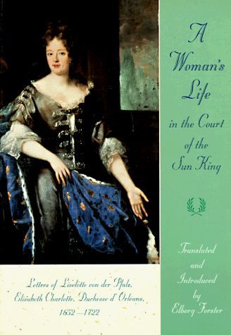 A Woman's Life in the Court of the Sun King